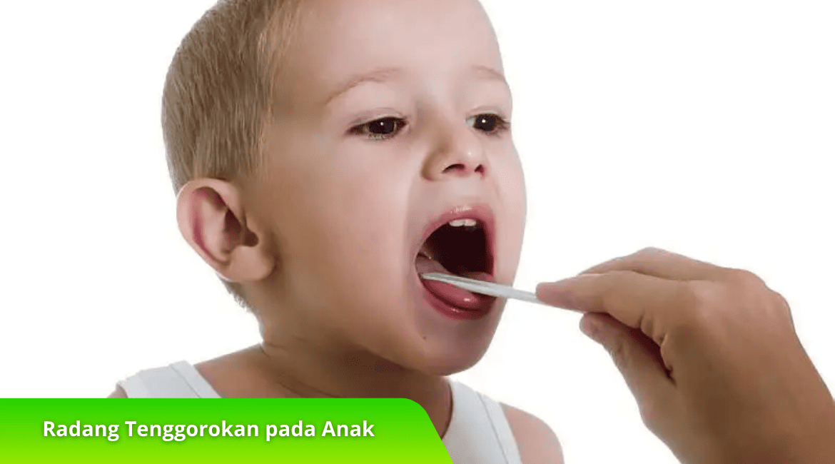 Gejala Radang Tenggorokan pada Anak dan Pengobatannya