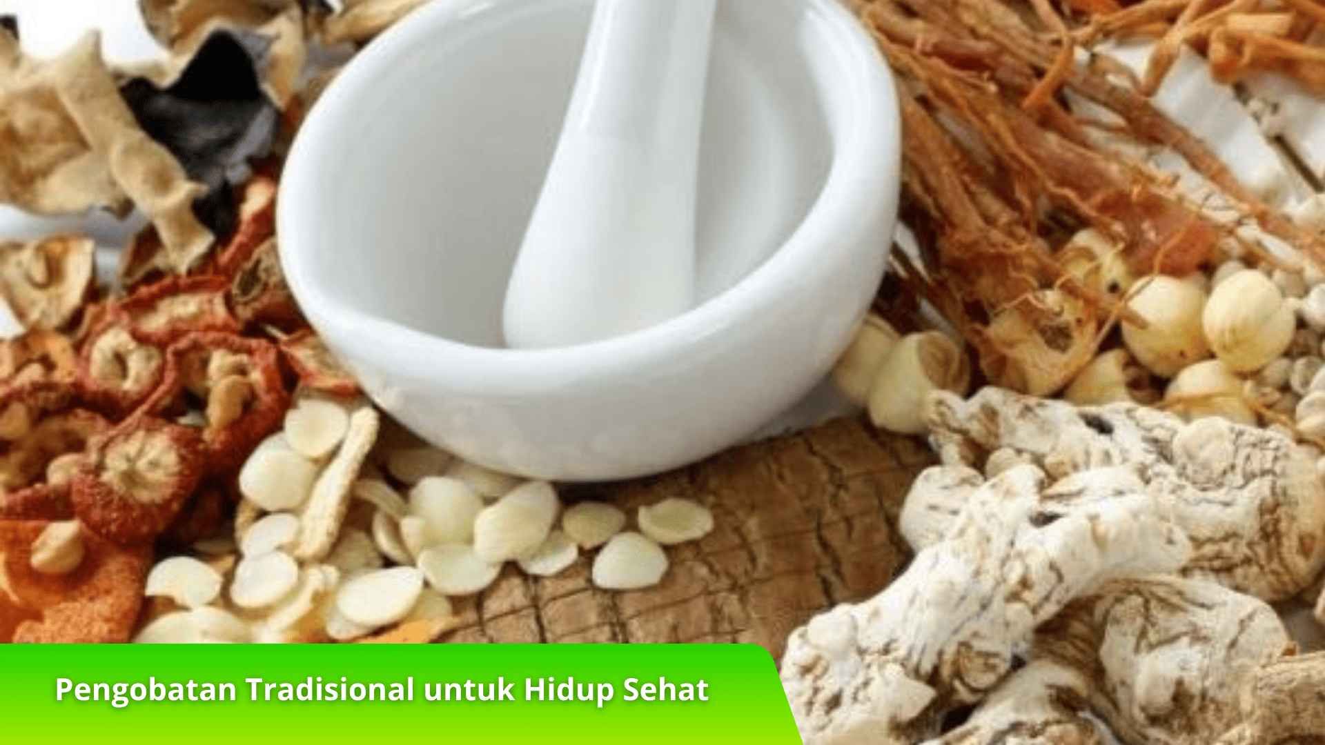 Pengobatan Tradisional untuk Hidup Sehat dan Kesehatan Optimal