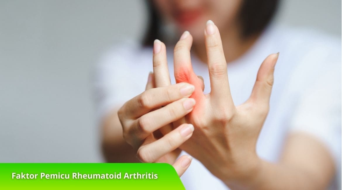 Mengurai Faktor Pemicu Rheumatoid Arthritis dan Pencegahannya