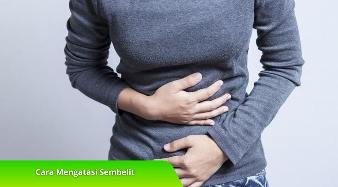 Cara Mengatasi Sembelit yang Ampuh, Cek di Sini! Cara Mengatasi Sembelit yang Ampuh, Cek di Sini!