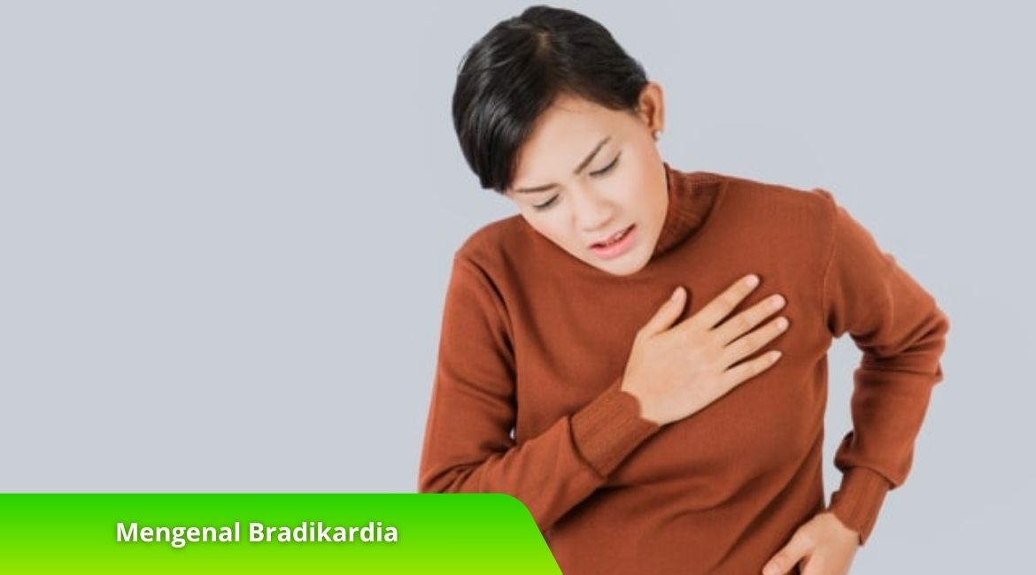 Mengenal Bradikardia Penyebab, Gejala, dan Penanganannya Mengenal Bradikardia: Penyebab, Gejala, dan Penanganannya
