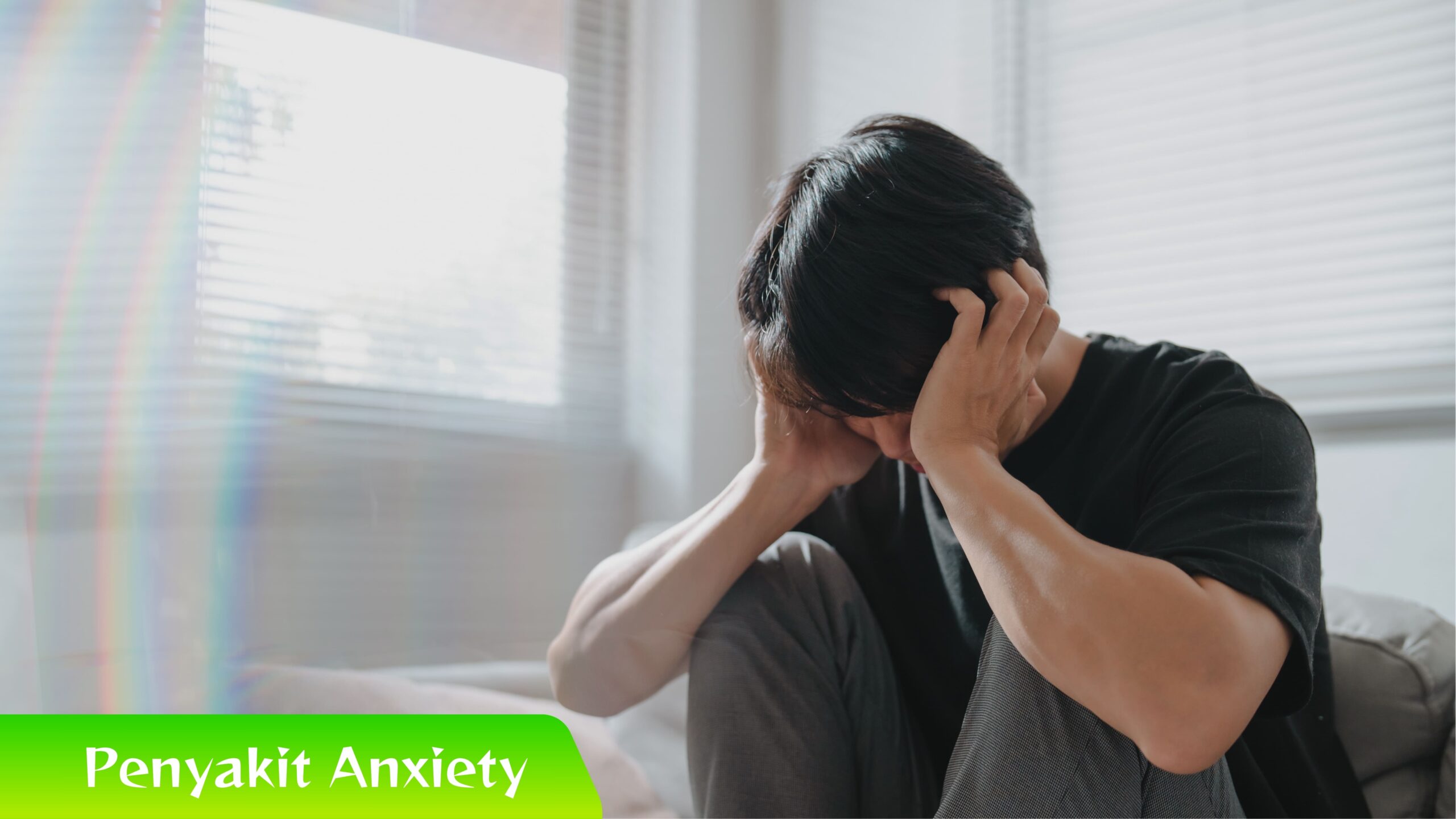 Penyakit Anxiety Apakah Penyakit Anxiety Bisa Sembuh Total? Yuk Simak!
