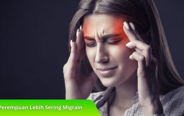 Kenapa Perempuan Lebih Sering Migrain? Kenali Penyebab Utamanya!